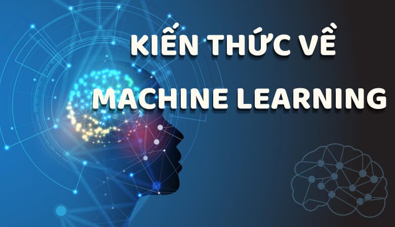 mot-so-kien-thuc-machine-learning-can-biet.jpg